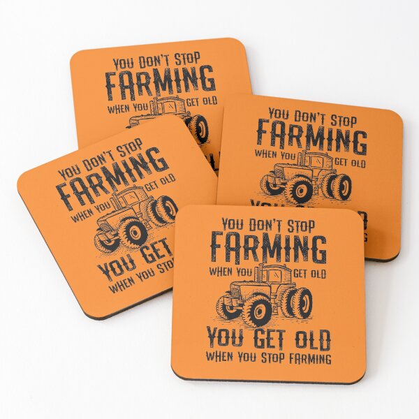 Item preview, You dont stop farming when you get old you get old when you stop farming designed and sold by Shirt2Show.