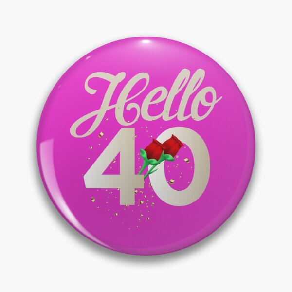 Item preview, Hello 40 designed and sold by Shirt2Show.