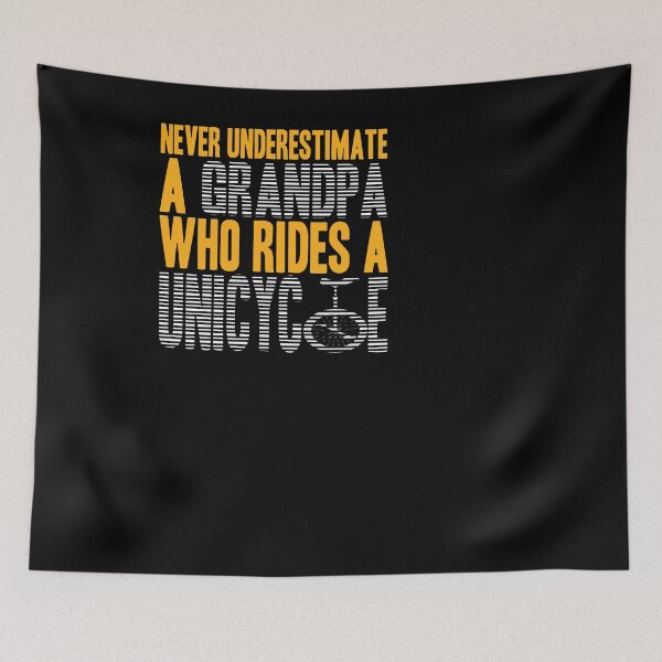 Item preview, Never underestimate a Grandpa on a Unicycle designed and sold by NeXore.