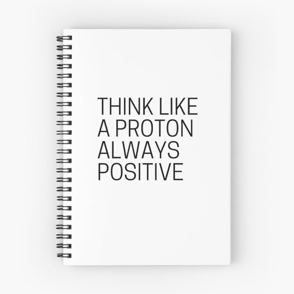 Item preview, Think like a Proton, Always positive designed and sold by PrintableHumour.