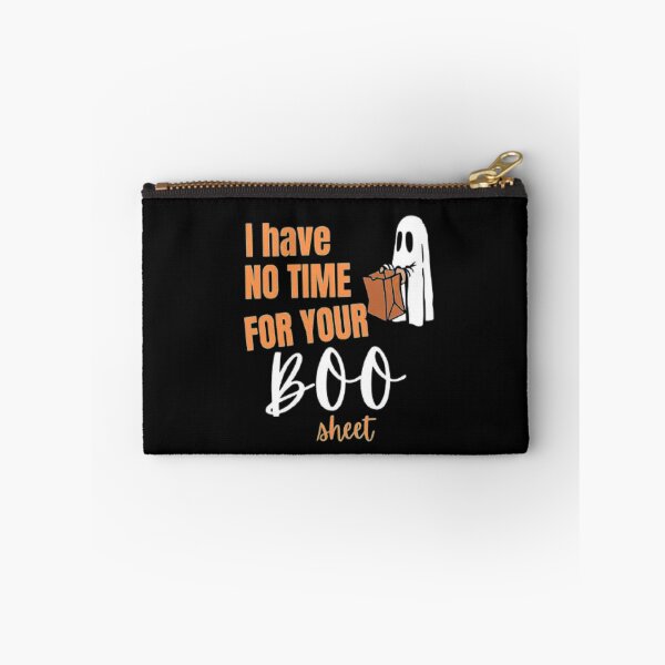 Item preview, I have no time for your Boo Sheet / Happy Halloween 2022 designed and sold by olegarh.