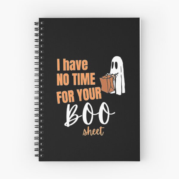Item preview, I have no time for your Boo Sheet / Happy Halloween 2022 designed and sold by olegarh.