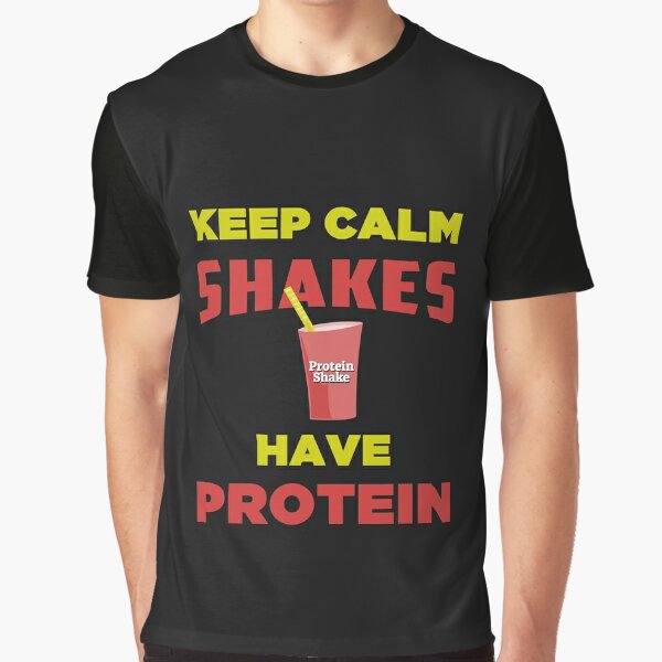 Keep Calm Shakes Have Protein - Funny Protein Shake Vegan Meme