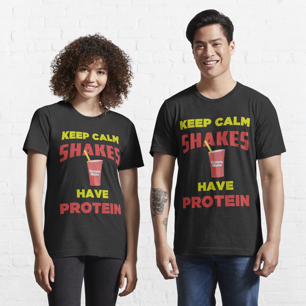 Keep Calm Shakes Have Protein - Funny Protein Shake Vegan Meme