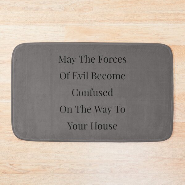 Item preview, May The Forces Of Evil Become Confused On The Way To Your House designed and sold by NatashaE.
