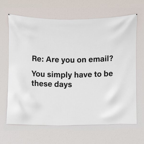 Item preview, Re: Are you on email? black designed and sold by HeffDesigns.