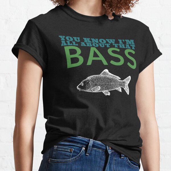 All About That Bass Merch & Gifts for Sale
