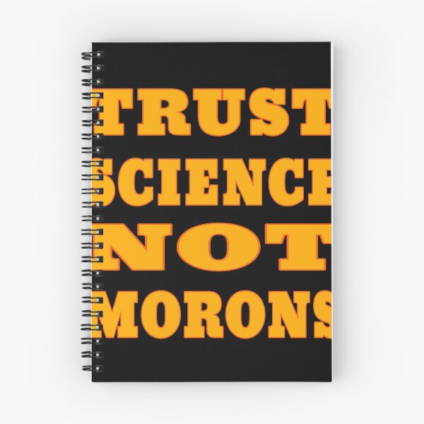 Item preview,  TRUST SCIENCE NOT MORONS designed and sold by ButterflyX.
