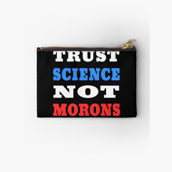 Item preview, TRUST SCIENCE NOT MORONS TYPOGRAPHY designed and sold by ButterflyX.