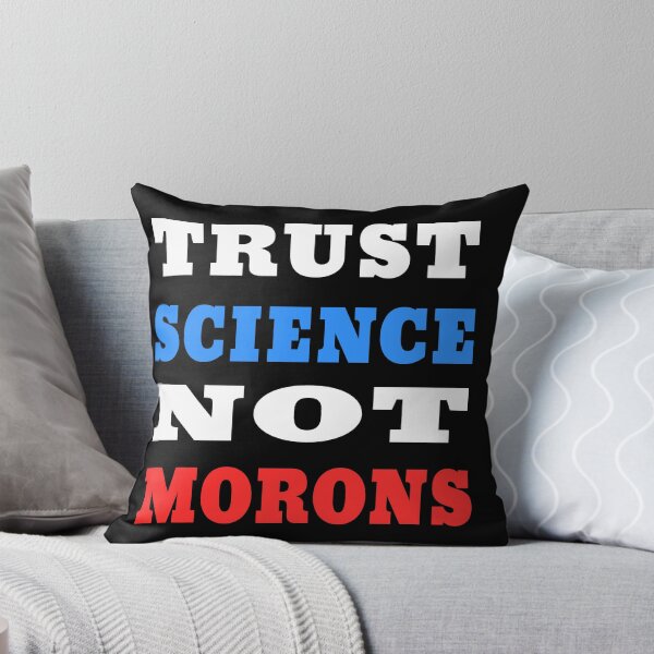 Item preview, TRUST SCIENCE NOT MORONS TYPOGRAPHY designed and sold by ButterflyX.