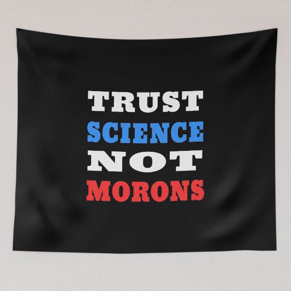 Item preview, TRUST SCIENCE NOT MORONS TYPOGRAPHY designed and sold by ButterflyX.