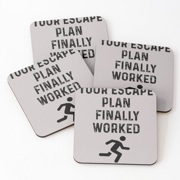 Item preview, YOUR ESCAPE PLAN FINALLY WORKED Funny Quit Job Escape Plan designed and sold by Sarah38.
