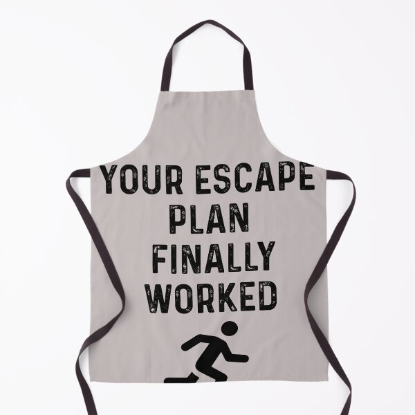 Item preview, YOUR ESCAPE PLAN FINALLY WORKED Funny Quit Job Escape Plan designed and sold by Sarah38.