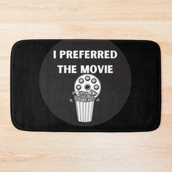 Item preview, I Preferred the Movie White Text designed and sold by AtarangiDesigns.