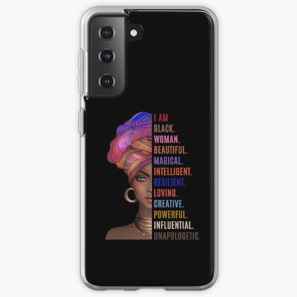 I am Black. Woman, Beautiful, Magic. Intelligent. Resilient. Love. Innovative. Powerful. Influential. Unapologetic. Samsung Galaxy Soft Case