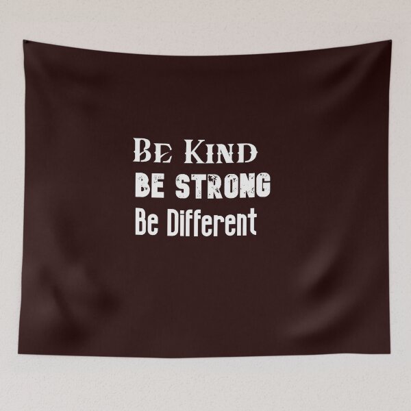 Item preview, BE KIND BE STRONG BE DIFFERENT  designed and sold by The Full Cart.