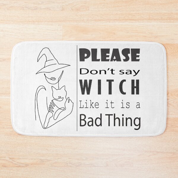 Item preview, Please don't say witch like it's a bad thing designed and sold by mariasamu95.