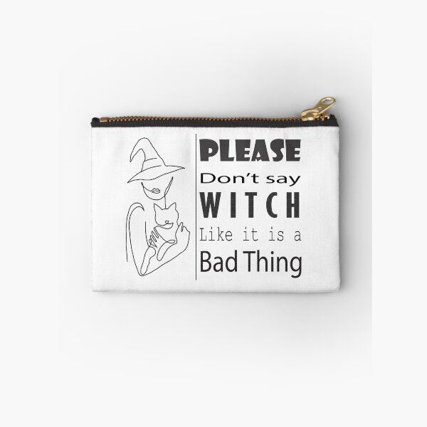 Item preview, Please don't say witch like it's a bad thing designed and sold by mariasamu95.