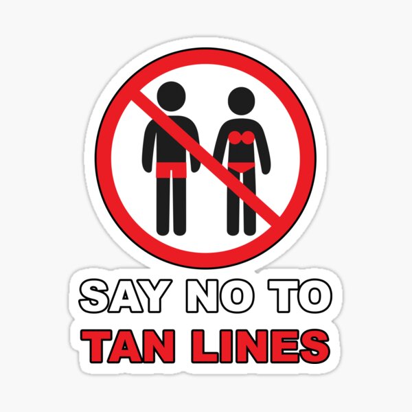 Say No To Tan Lines Sticker