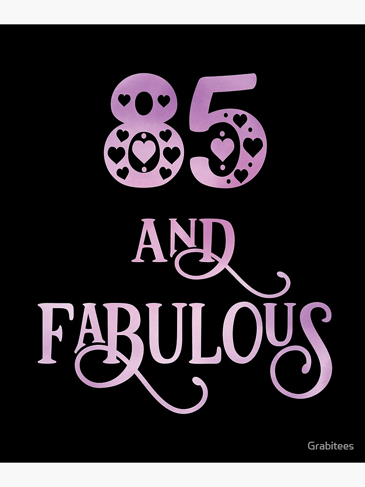 Women 85 Years Old And Fabulous 85th Birthday Party design