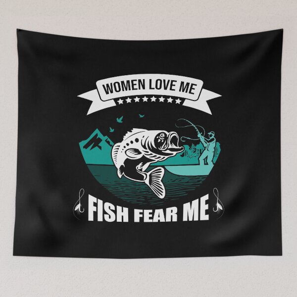 Item preview, Women Love Me Fish Fear Me Funny Fishing and Gourmet Gift designed and sold by Siiiiichfried.