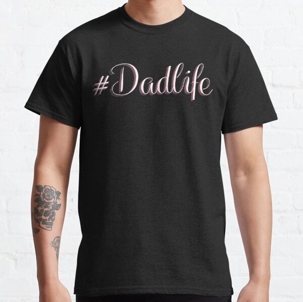 dadlife shirts