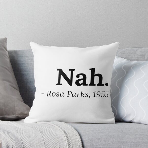Item preview, Nah Rosa Parks, Black History, Civil Rights, Black lives matter, designed and sold by UrbanApparel.