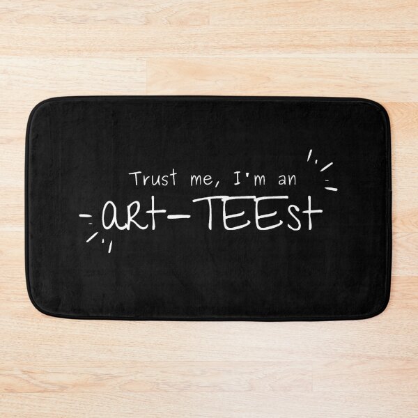 Item preview, Trust me, I'm an art-TEEst designed and sold by Hojicha-tea.