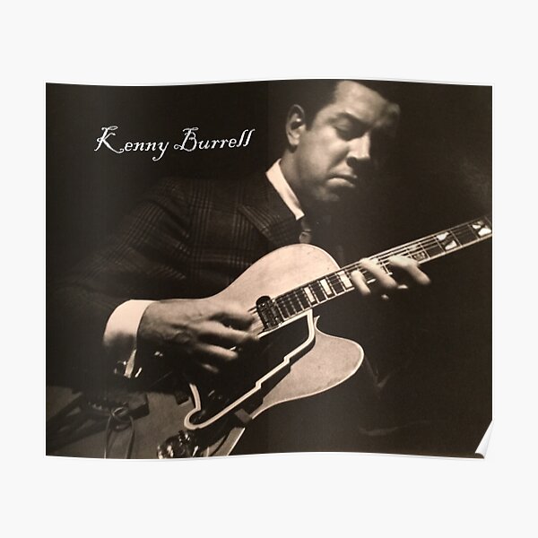 Kenny Burrell, Jazz Guitarist Poster