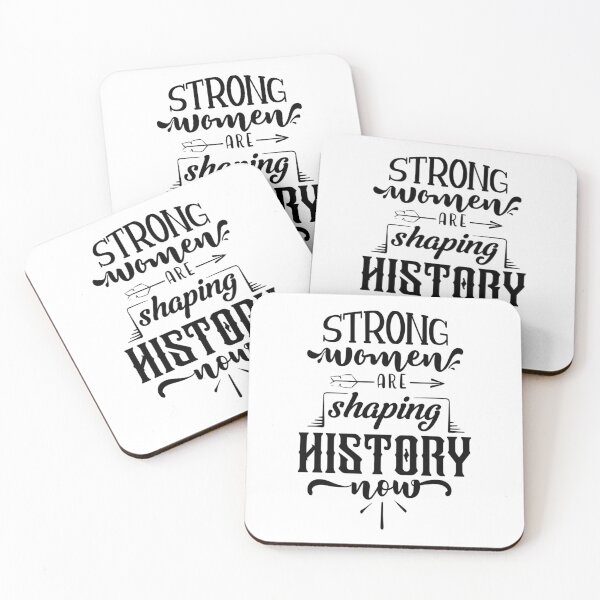Item preview, Strong Woman Are Shaping History Now designed and sold by YoureTheBoss.