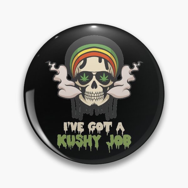 Item preview, I've got a Kushy Job Cannabis Dispensary Budtender CBD Oil designed and sold by phskulmshirt.