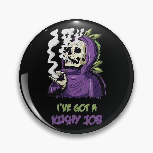 Item preview, I've got a Kushy Job Cannabis Dispensary Budtender CBD Oil designed and sold by phskulmshirt.