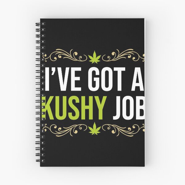 Item preview, I've got a Kushy Job Cannabis Dispensary Budtender CBD Oil designed and sold by phskulmshirt.