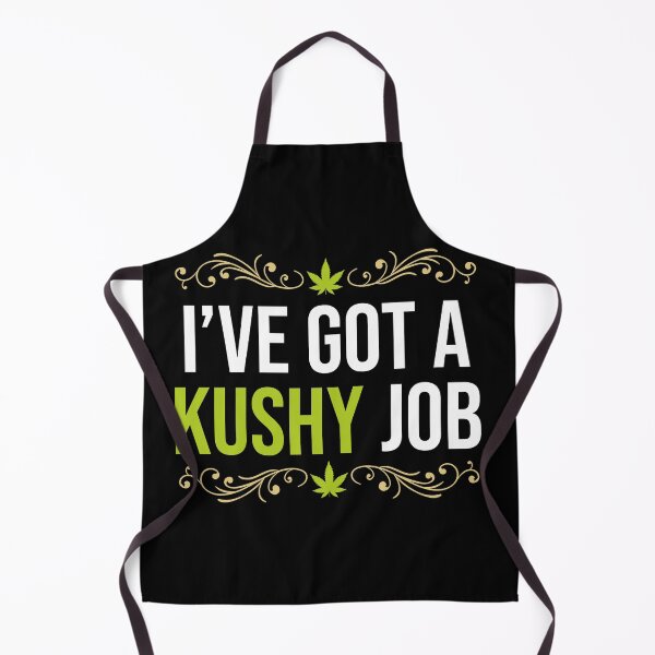 Item preview, I've got a Kushy Job Cannabis Dispensary Budtender CBD Oil designed and sold by phskulmshirt.