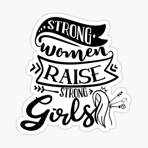 Item preview, Strong Women Raise Strong Girls designed and sold by YoureTheBoss.