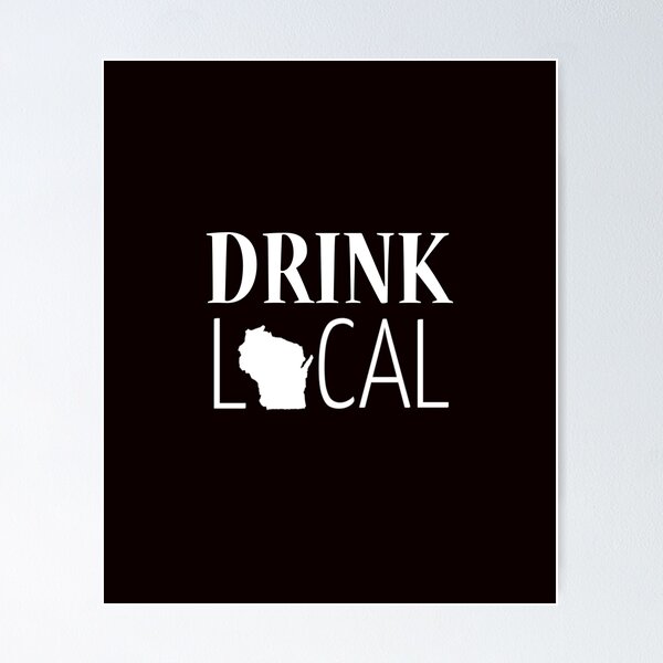 Item preview, Drink Local Wisconsin designed and sold by Coolshirts262.