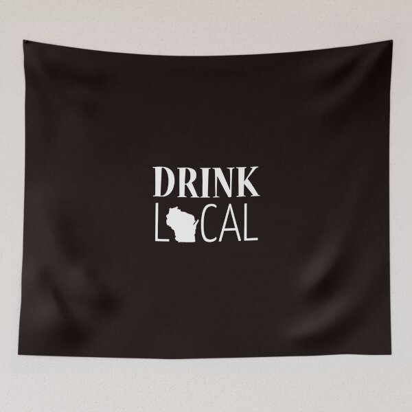 Item preview, Drink Local Wisconsin designed and sold by Coolshirts262.
