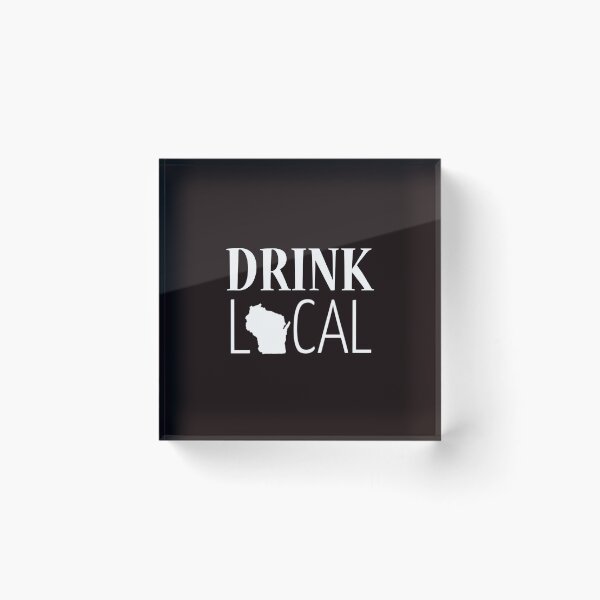Item preview, Drink Local Wisconsin designed and sold by Coolshirts262.