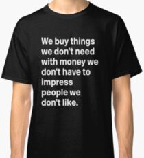 CONSUMERISM Classic T-Shirt