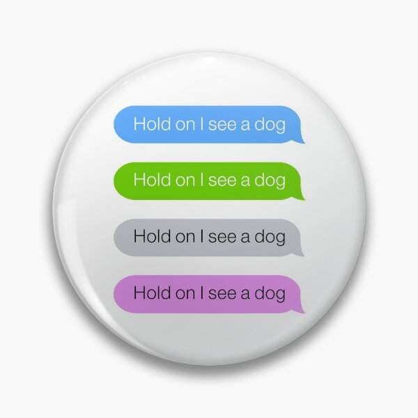 Item preview, Hold On I See A Dog Distraction Meme  designed and sold by Mo-2000.