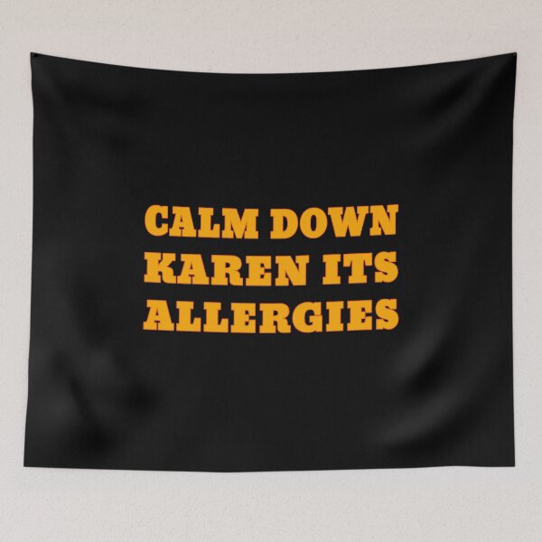 Item preview, Calm Down Karen Its Allergies hot colors designed and sold by ButterflyX.