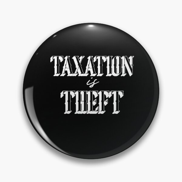 Item preview, Taxation is Theft designed and sold by gsproductsgs.