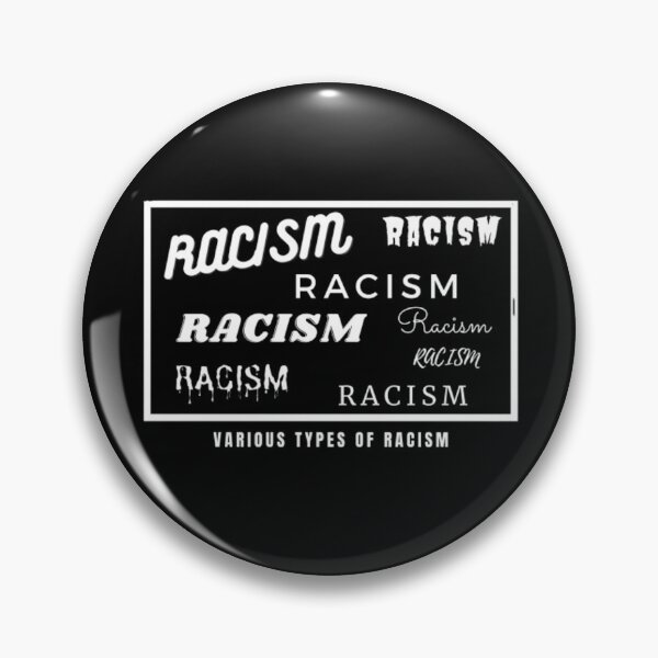 Item preview, Various types of racism designed and sold by My-Queens-Store.