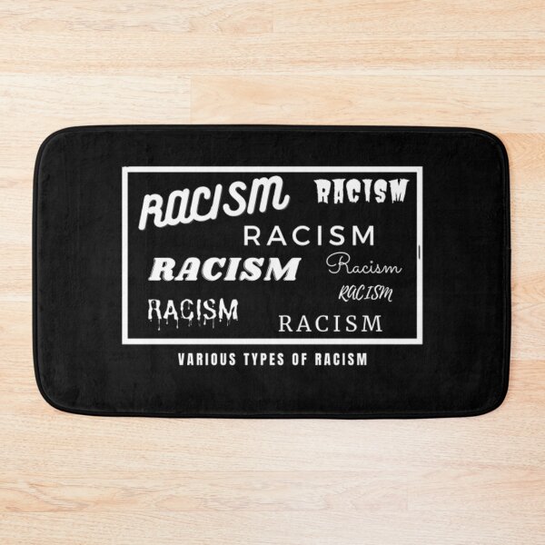 Item preview, Various types of racism designed and sold by My-Queens-Store.