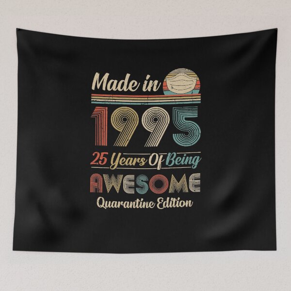 Item preview, Made In 1995 25th Birthday Quarantine Gift 25 Years Old designed and sold by CreativeGift.