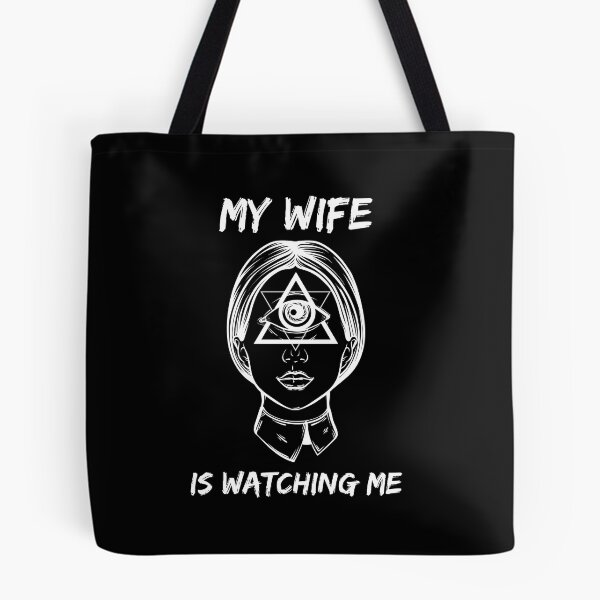Item preview, Sarcastic My Wife is Watching Me All Seeing Eye Illuminati designed and sold by enjoytheshirt.