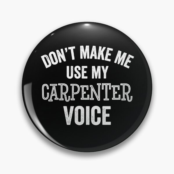 Item preview, Carpenter Voice Funny Sarcastic Woodworker Contractor Apprentice Construction Gift designed and sold by carlhunt99.