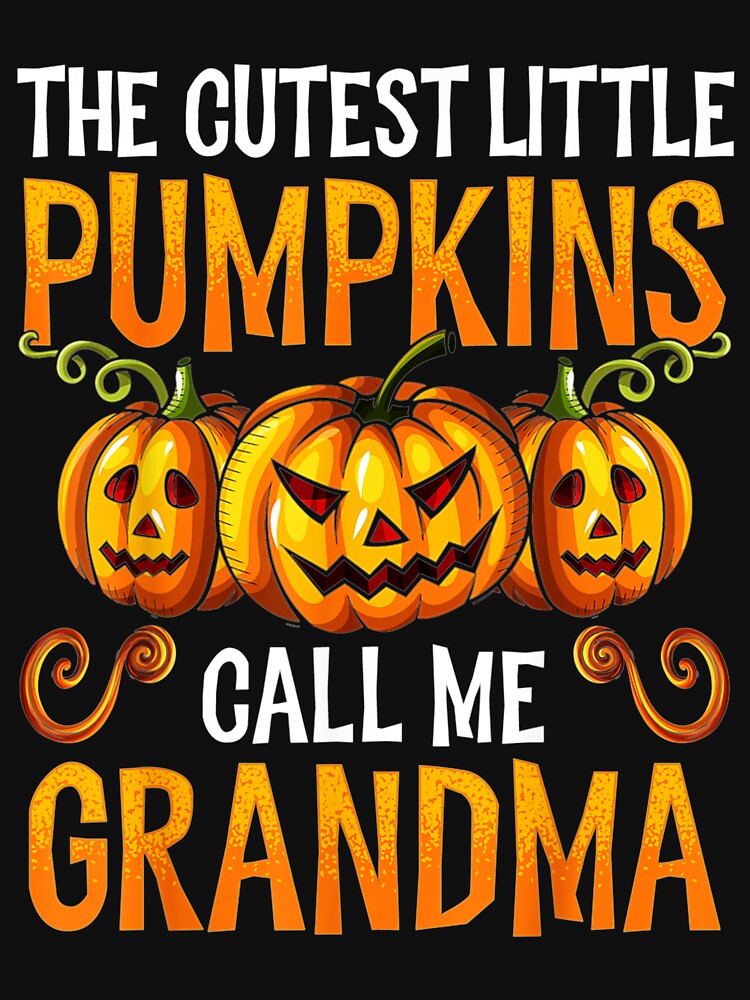 Discover Grandma Halloween The Cutest Little Pumpkins Call Me Grandma Sweatshirt