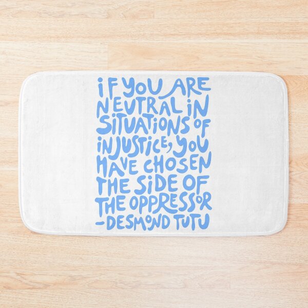 Item preview, if you are neutral in situations of injustice you have chosen the side of the oppressor (activist quote in groovy blue) designed and sold by acatalepsys.