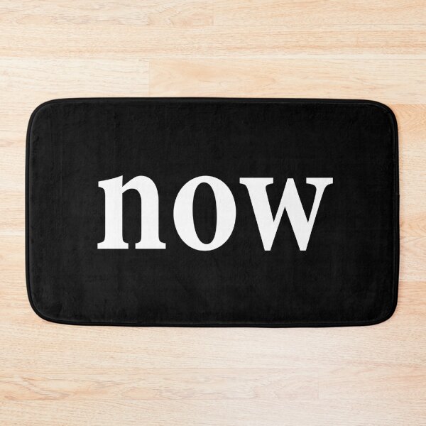 Item preview, Now - The Time is Now - Current - No Delay designed and sold by notstuff.
